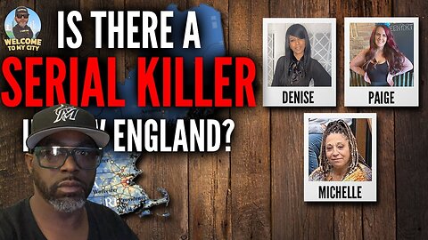 IS THERE A SERIAL KILLER IN NEW ENGLAND?