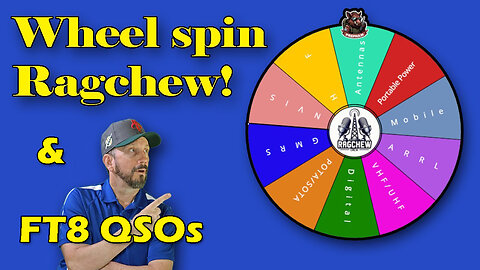 Wheel Spin Ragchew & FT8 QSOs - Sunday Night Ragchew Ep. 78