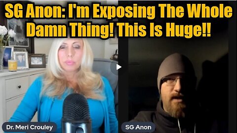 SG Anon- It's Time to Tell the Truth! I'm Exposing The Whole Damn Thing! This Is HUGE!!