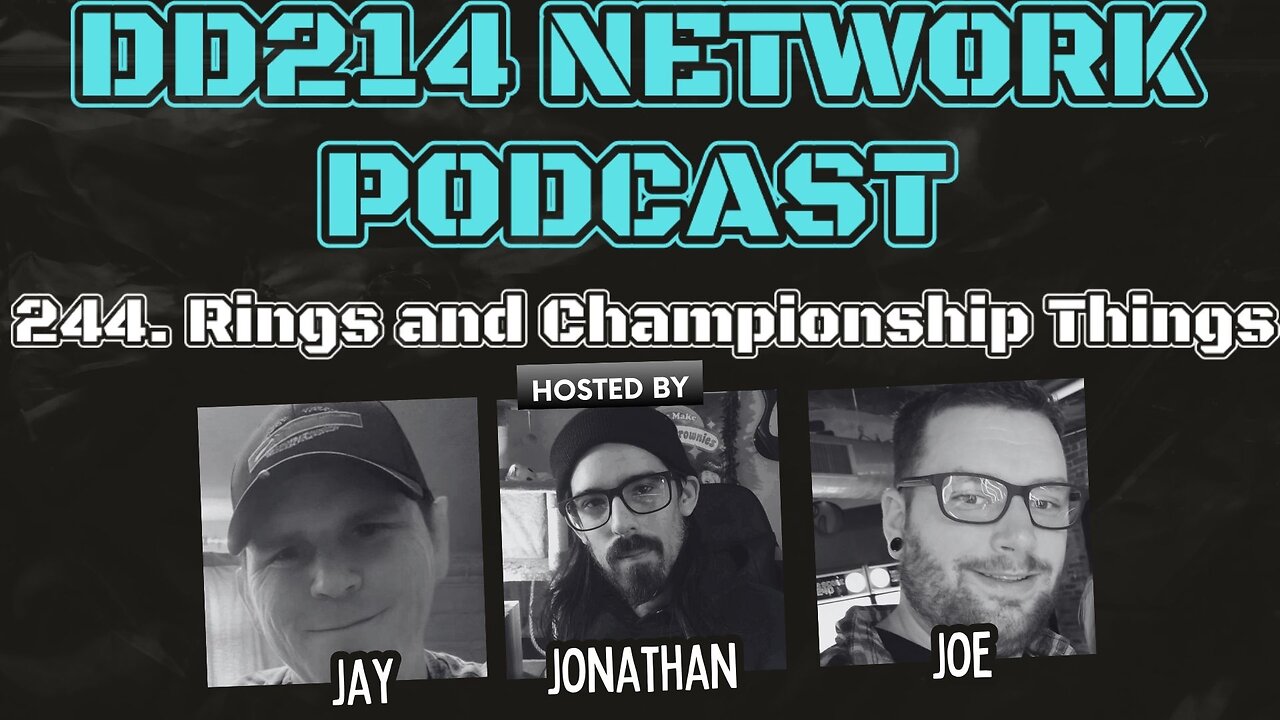 DD214 NETWORK | 244. Rings and Championship Things