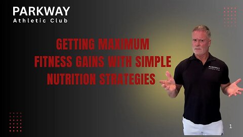 Getting Maximum Fitness Gains With Simple Nutrition Strategies