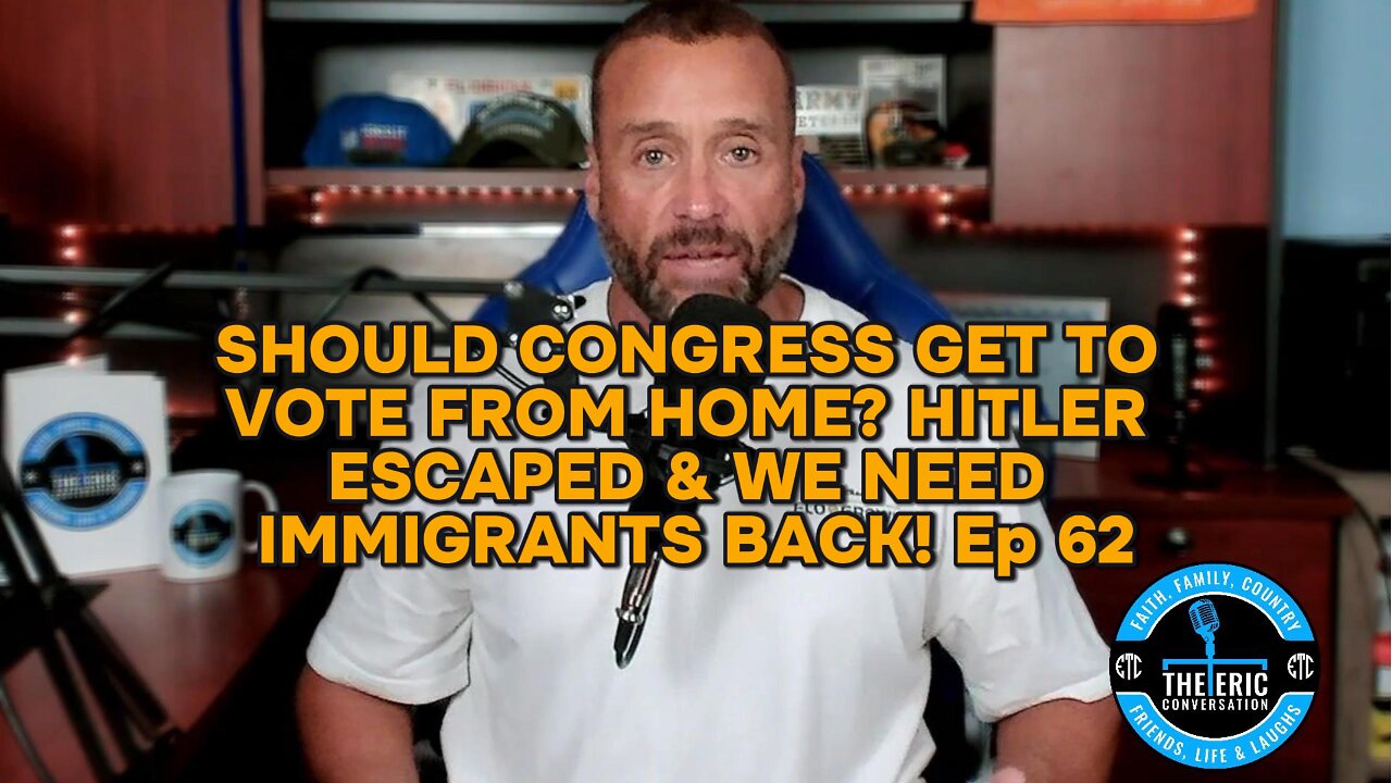 CONGRESS VOTES FROM HOME, HITLER ESCAPED? Ep 62