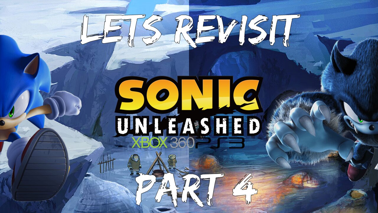 Lets Revisit Sonic Unleashed Xbox360/PS3 Part 4