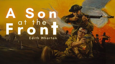 A Son at the Front - War Novel by Edith Wharton - Full Audiobook