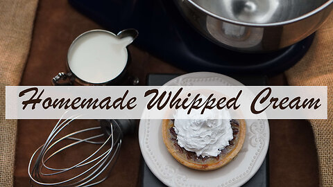 How to Make Homemade Whipped Cream