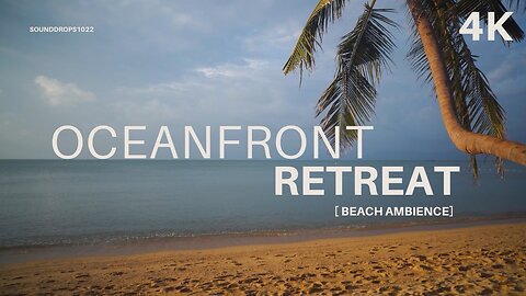 Peaceful Oceanfront Calm – 20 Minutes of Beach Sounds