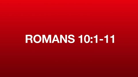 Romans 10:1-11