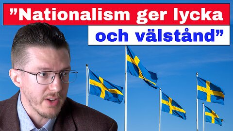 ”Nationalism ger lycka och välstånd”