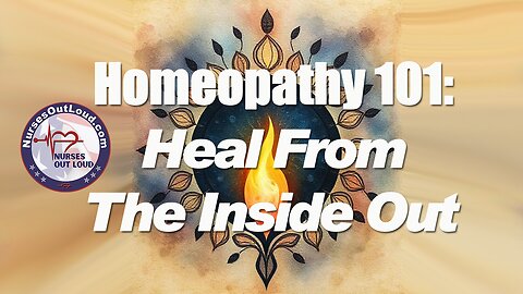 Homeopathy 101: Heal from the Inside Out