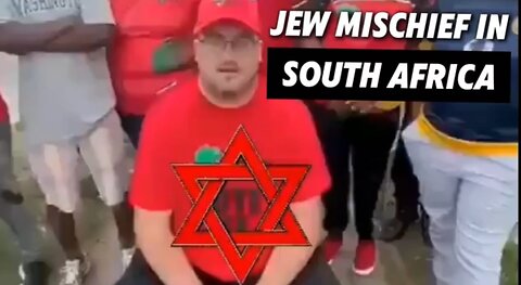 JEW MISCHIEF - IN SOUTH AFRICA