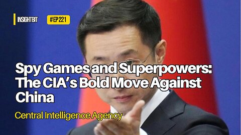 Spy Games and Superpowers: The CIA’s Bold Move Against China