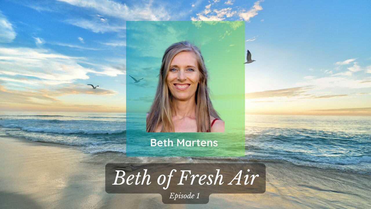 Beth of Fresh Air - Episode 1