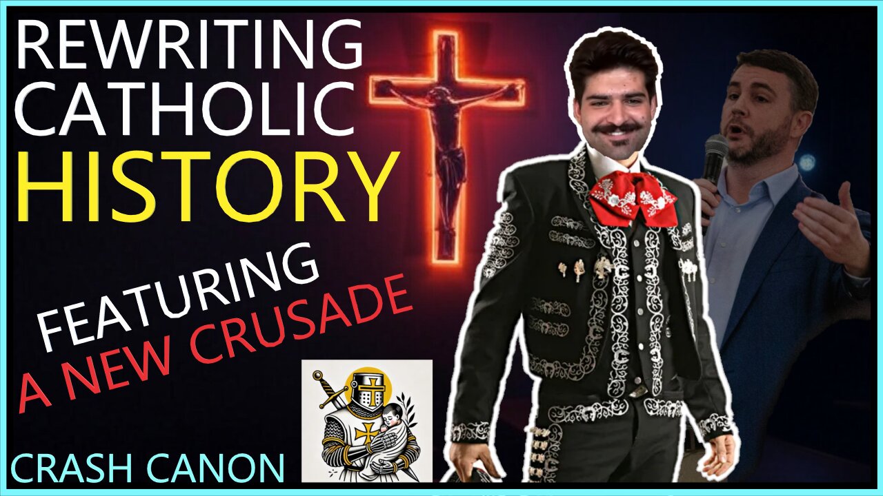 RETAKING CHRISTENDOM, WITH A NEW CRUSADE | Crash Canon Podcast Ep. 025