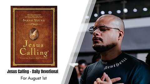 Jesus Calling - Daily Devotional - August 1st