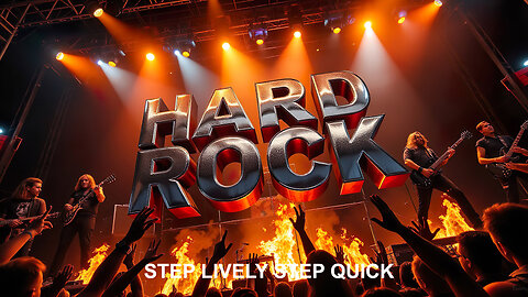 Hard Rock Step Lively Step Quick