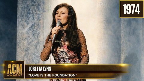 Loretta Lynn - Love Is The Foundation (Live from the 9th ACM Awards)