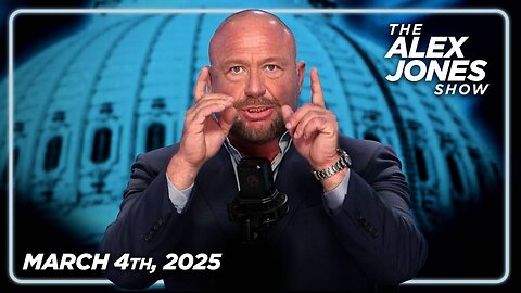 The Alex Jones Show March 4th, 2025