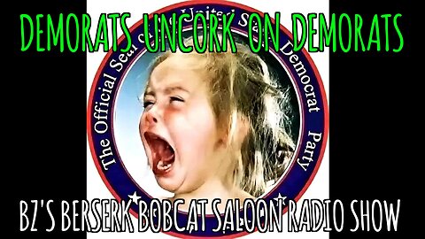 BZ's Saloon, 10.16.25: "Demorats Uncork On Demorats"