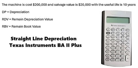 Finance Help with Texas Instruments BA II Plus: Find the straight line depreciation and book value