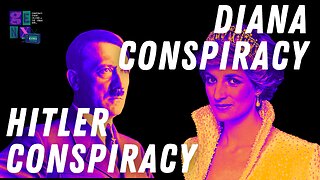 Conspiracy Sunday: Princess Diana, Adolf Hitler & More Oh My!