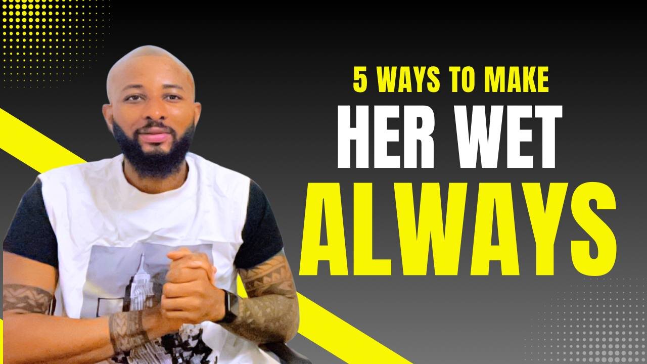 5 Ways To Make Her Wet Always - #Relationshipadvice #Datingtips #Desranddo