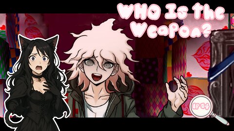 Episode 54: The Question of the Ultimate Weapon | Danganronpa 2