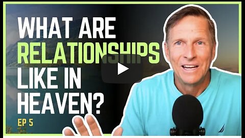 Relationships in the Afterlife: What Near Death Experiences Reveal | Imagine Heaven by John Burke