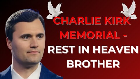 Remembering Charlie Kirk