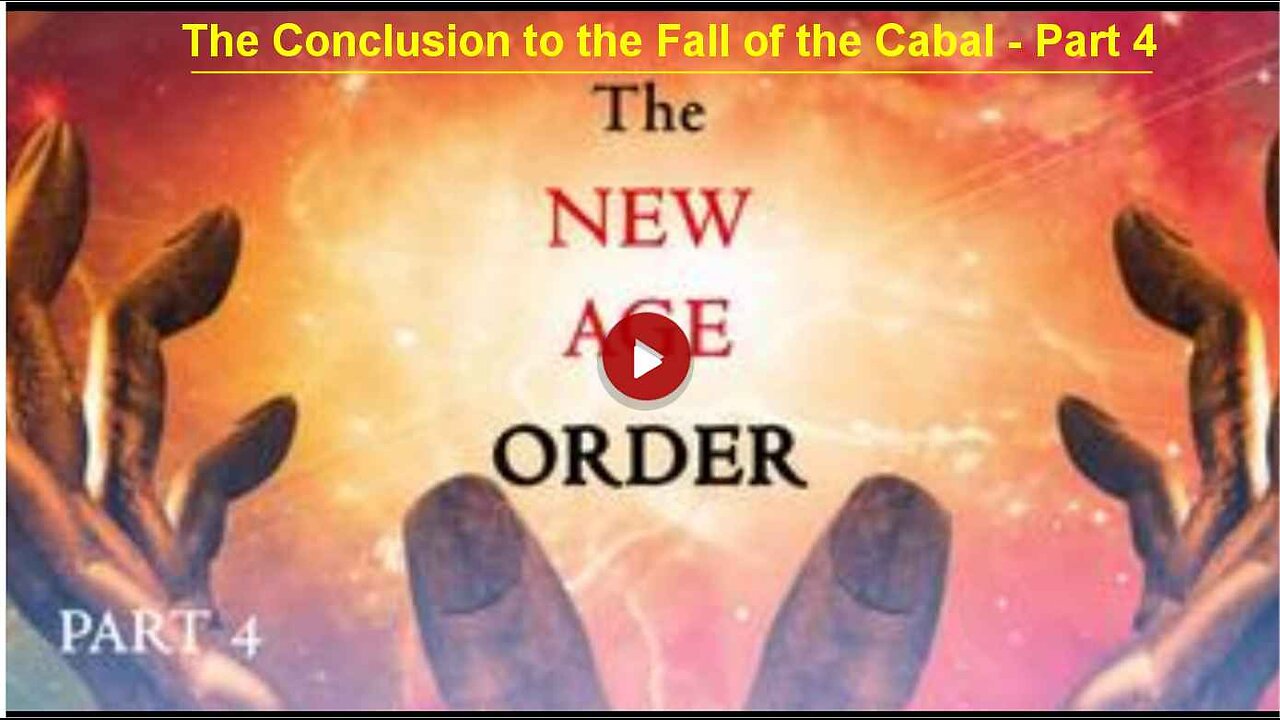 The Conclusion to the Fall of the Cabal - Part 4: New Age