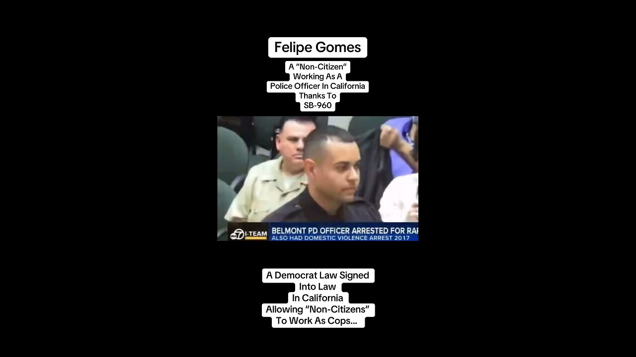 California is hiring r*pist, illegal immigrant cops…