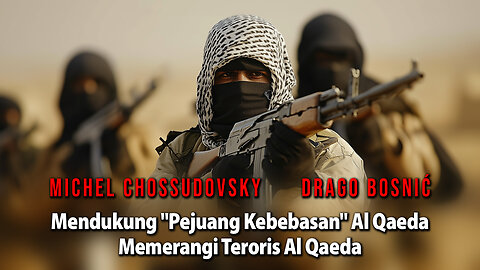 Mendukung "Pejuang Kebebasan" Al Qaeda Memerangi Teroris Al Qaeda (INDONESIAN)