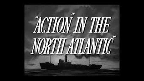 Action in the North Atlantic PG 1943 ‧ War/Action ‧ 2h 7m