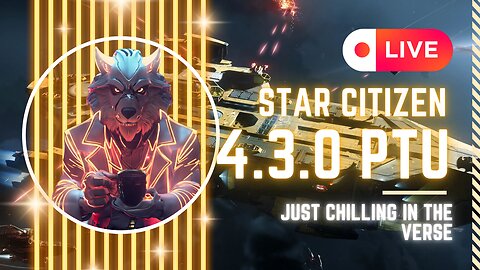 Just hanging in the verse // Star Citizen 4.3.0 Live