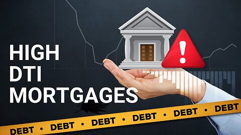 High DTI Mortgages