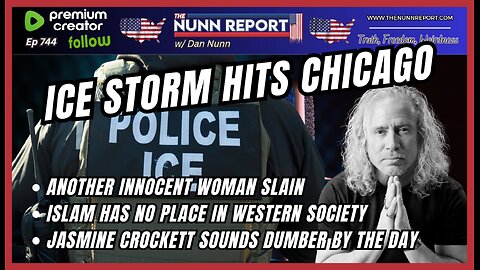 [Ep 744] ICE Storm Hits Chicago | Another Innocent Woman Slain in Auburn, AL | Islam Invasion