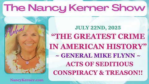 “The Greatest Crime in American History”~General Mike Flynn~Acts of Seditious Conspiracy & Treason