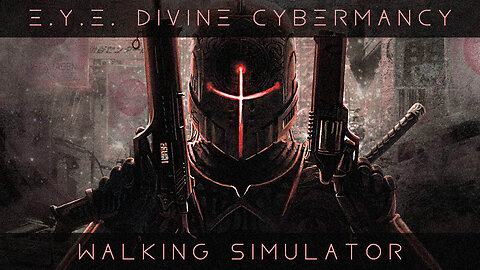 E.Y.E. Divine Cybermancy: Walking Simulator