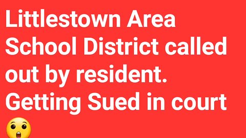 Littlestown Area School District sued for breaking the Pennsylvania Sunshine Act