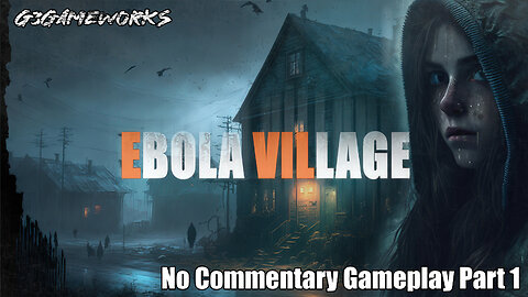 Ebola Village - No Commentary QHD PC Gameplay - Part 1