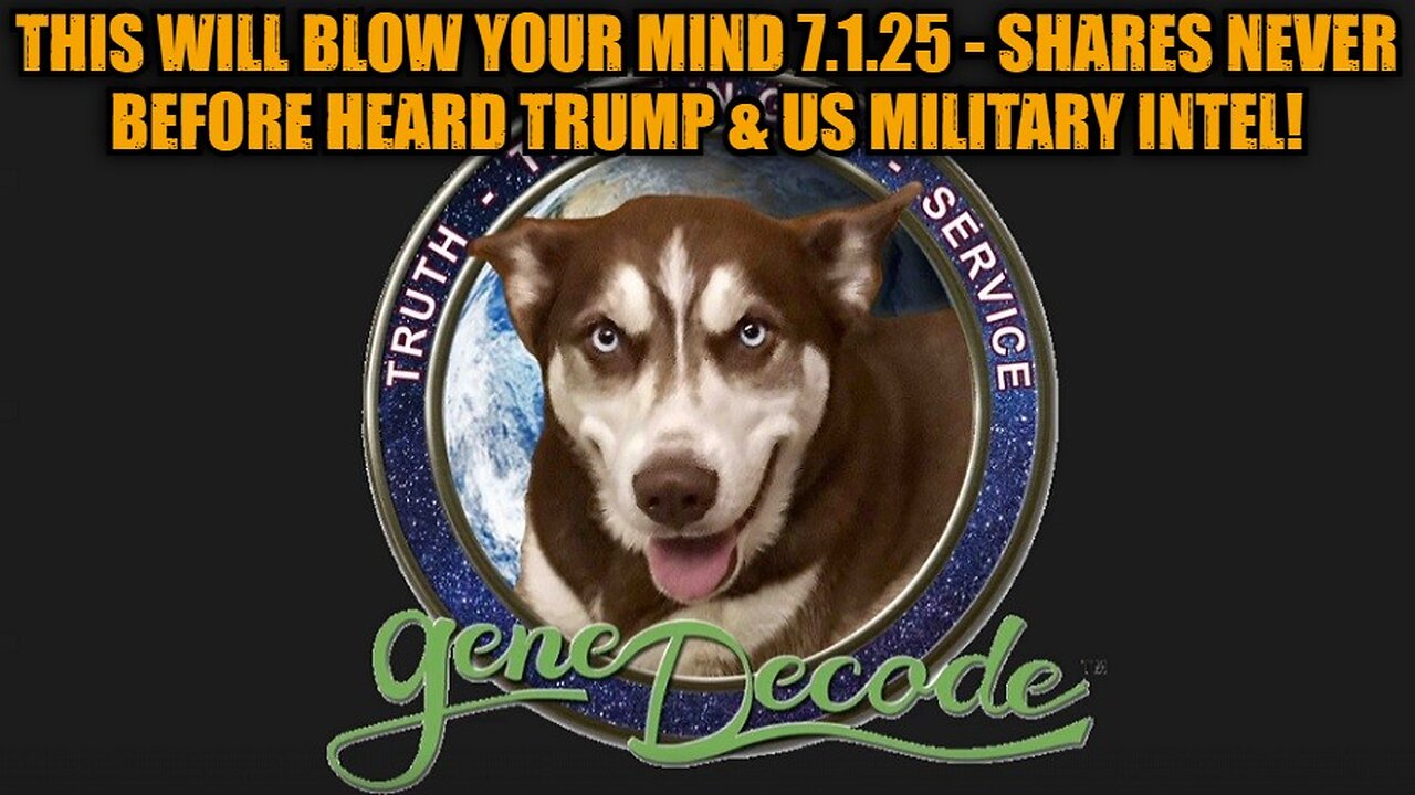 Gene Decode: This Will Blow Your Mind 7.1.25 - Shares Never Before Heard Trump & US Military Intel!