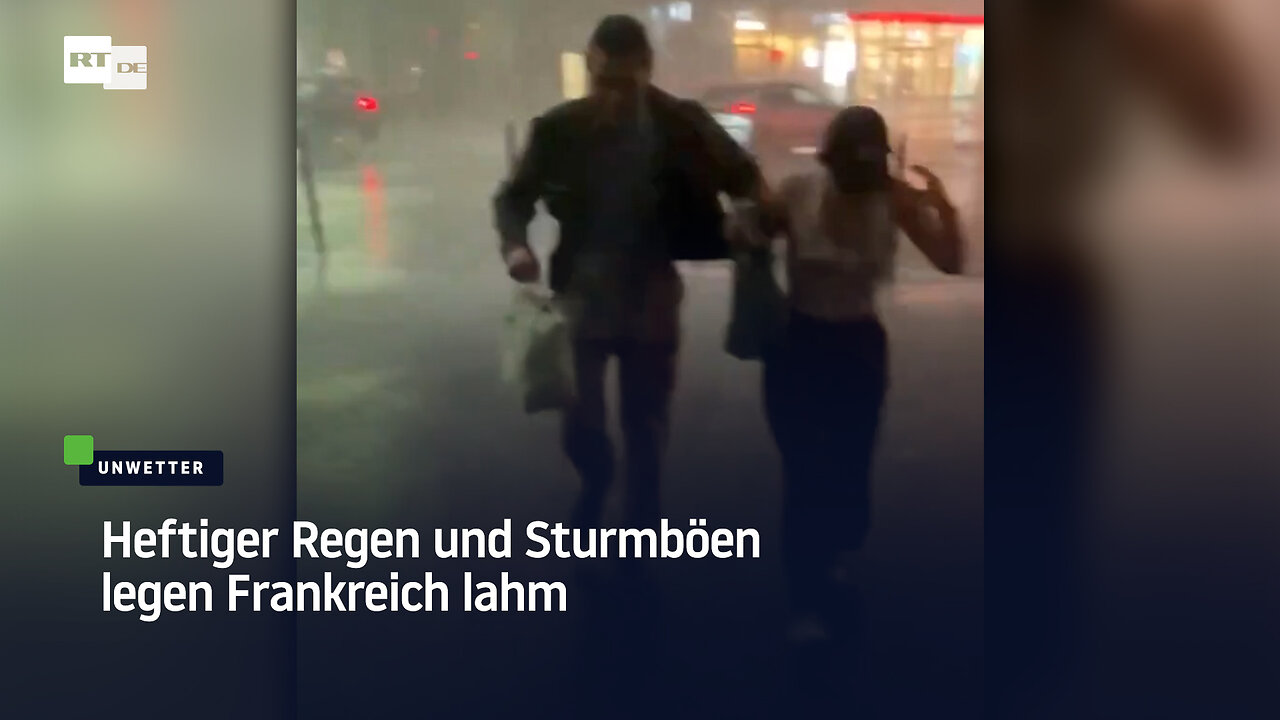 Heftiger Regen und Sturmböen legen Frankreich lahm