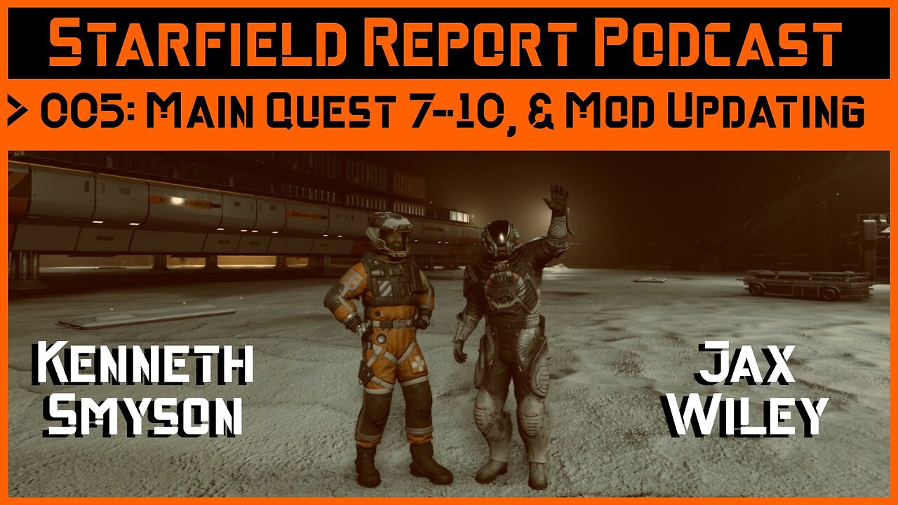 Starfield Report Ep. 005: Main Quest 7-10 & Mod Updating