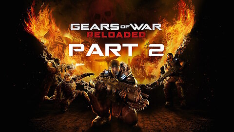 (Let's Play) Gears of War: Reloaded Part 2