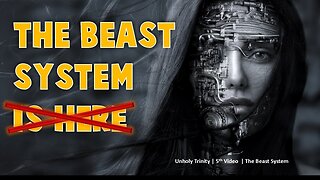 Unholy Trinity | 5th Video | The Beast System