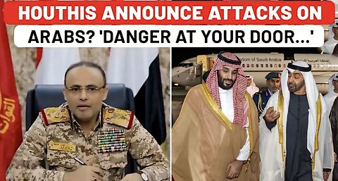Arabs Panic, Houthis Announce Attacks On USA's Mid-East Allies Silent On Gaza 'Starvation'?| Israel