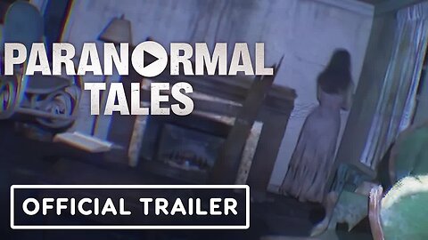 Paranormal Tales - Extended Bodycam Trailer