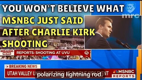 MSNBC just called CHARLIE KIRK “Divisive” & “Polarizing” after getting SH0T 😡