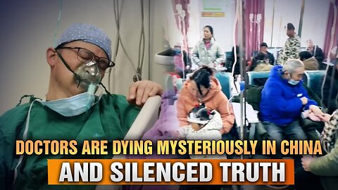 "Doctors Collapse, Truth Covered Up: China’s Hidden COVID Wave