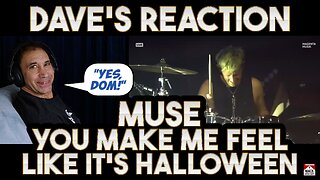 Dave's Reaction Muse — You Make Me Feel Like It's Halloween