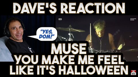 Dave's Reaction Muse — You Make Me Feel Like It's Halloween